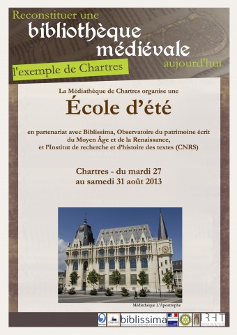 École d’été : « Reconstituer une bibliothèque médiévale aujourd'hui, l'exemple de Chartres » École d’été : « Reconstituer une bibliothèque médiévale aujourd'hui, l'exemple de Chartres »